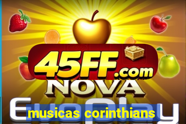 musicas corinthians